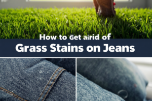 How to Get Rid of Grass Stains on Jeans